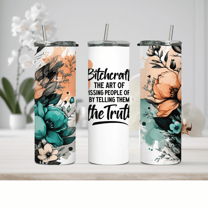 Bitchcraft-The Art of Pissing People Off- 20 oz Skinny Tumbler